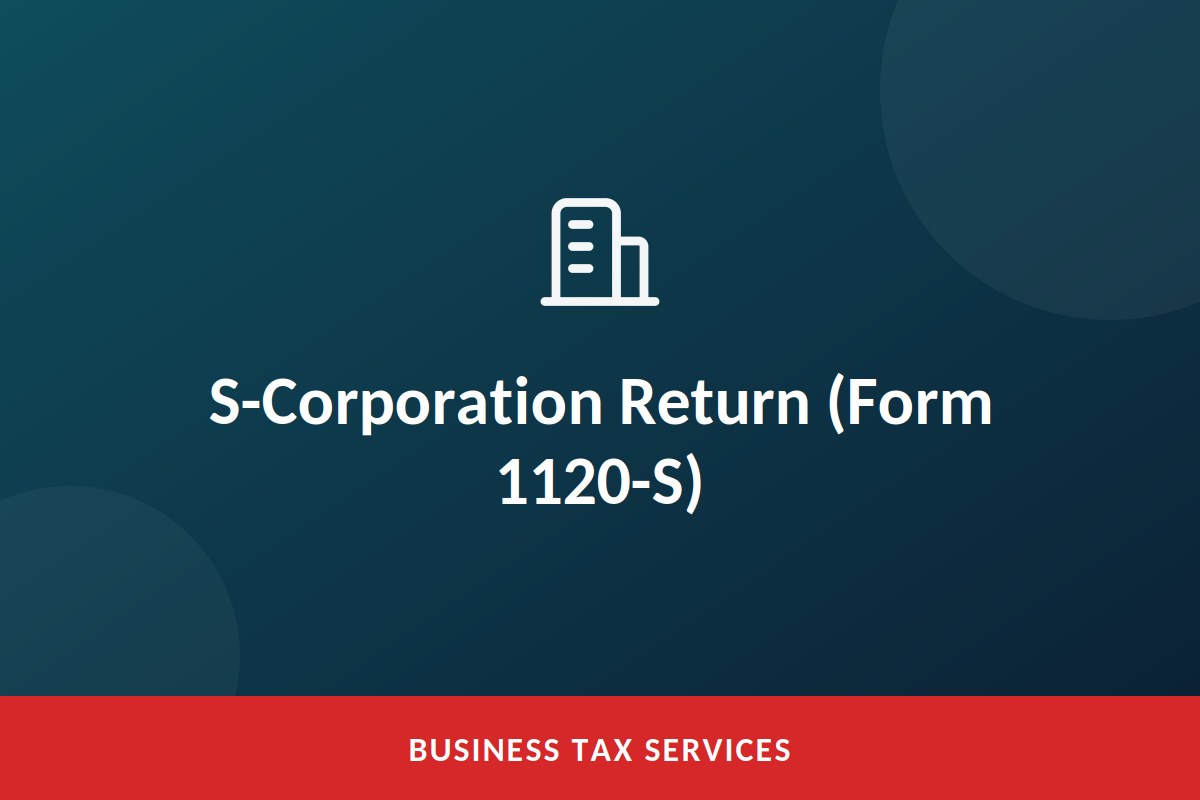 S-Corporation Return (Form 1120-S)