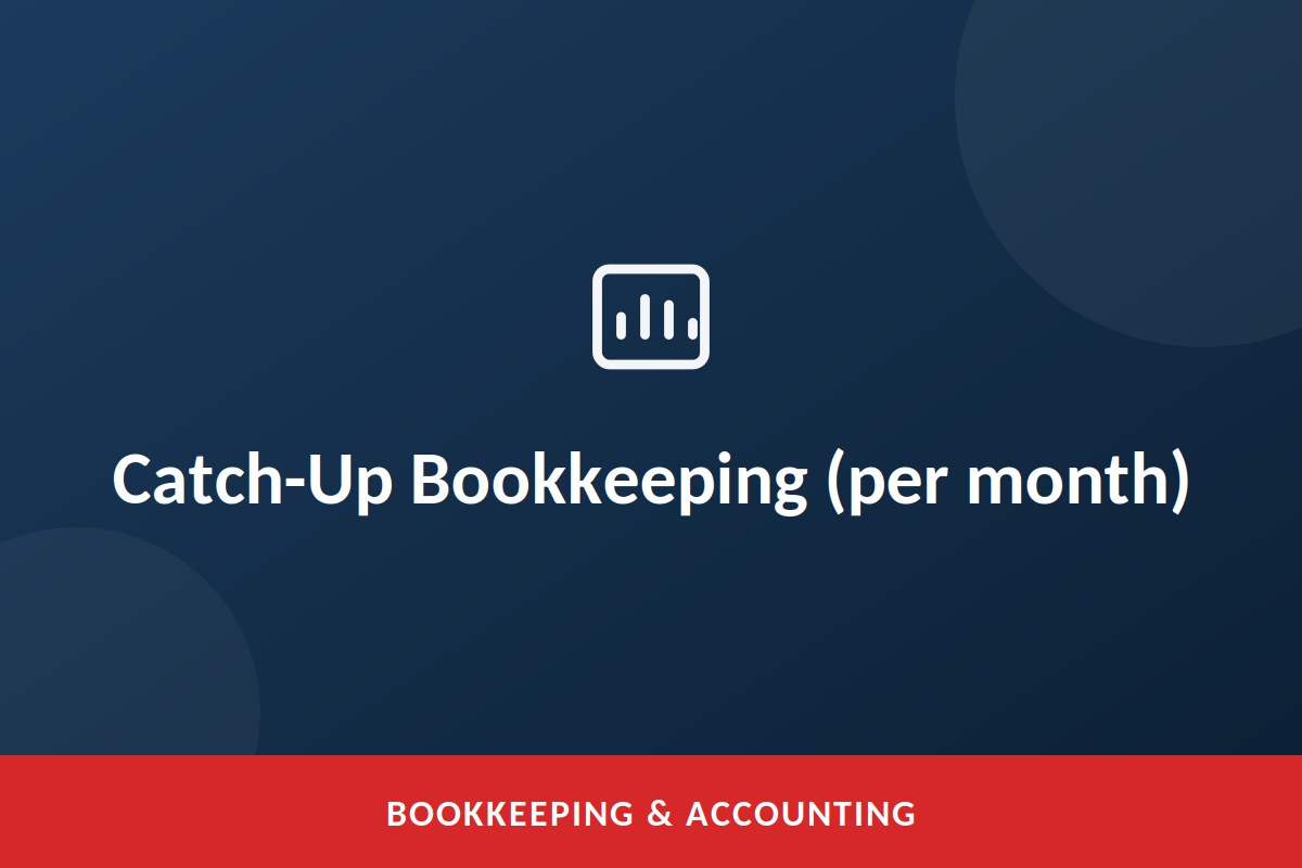 Catch-Up Bookkeeping (per month)